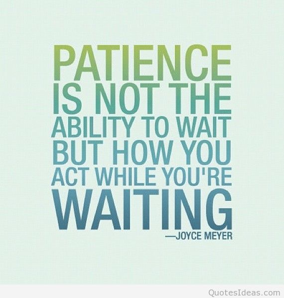 PatienceActWaitingQuote